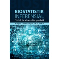 Image of Biostatistik Inferensial  ( untuk kesehatan masyarakat )