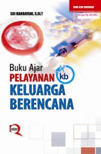 Image of Buku Ajar Pelayanan Keluarga Berencana ( KB)