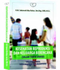 Image of Kesehatan reproduksi dan keluarga berencana ( dalam tanya jawab)