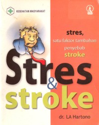 Image of Stres dan Stroke : Stres, Satu Faktor Tambahan Penyebab Stroke
